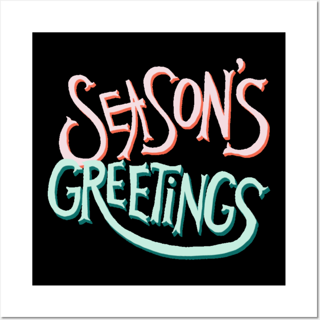 SEASON‘S GREETINGS Wall Art by rayanammmar